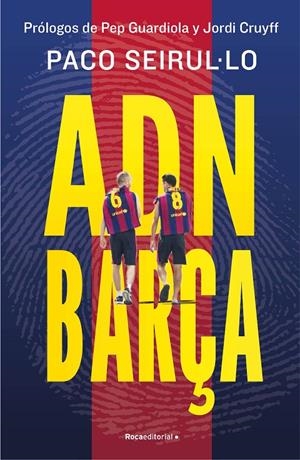 ADN BARÇA | 9788419965004 | SEIRUL·LO, PACO | Galatea Llibres | Llibreria online de Reus, Tarragona | Comprar llibres en català i castellà online