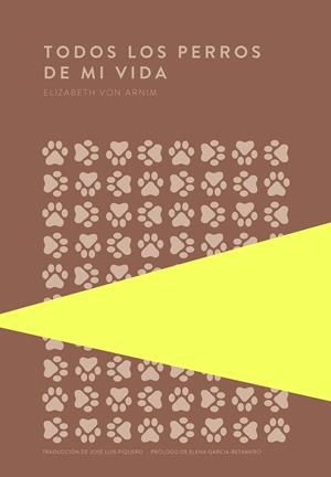 TODOS LOS PERROS DE MI VIDA | 9789992076637 | VON ARNIM, ELIZABETH | Galatea Llibres | Llibreria online de Reus, Tarragona | Comprar llibres en català i castellà online
