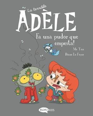 LA TERRIBLE ADÈLE VOL.11 FA UNA PUDOR QUE EMPESTA! | 9788419183507 | MR. TAN | Galatea Llibres | Llibreria online de Reus, Tarragona | Comprar llibres en català i castellà online