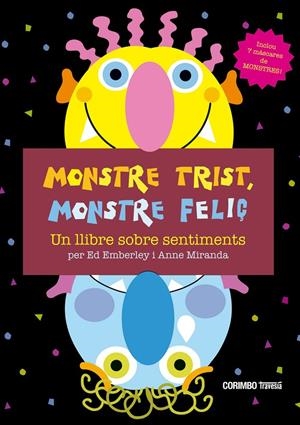 MONSTRE TRIST, MOSTRE FELIÇ! | 9788484706663 | EMBERLEY, ED / MIRANDA, ANNE | Galatea Llibres | Llibreria online de Reus, Tarragona | Comprar llibres en català i castellà online