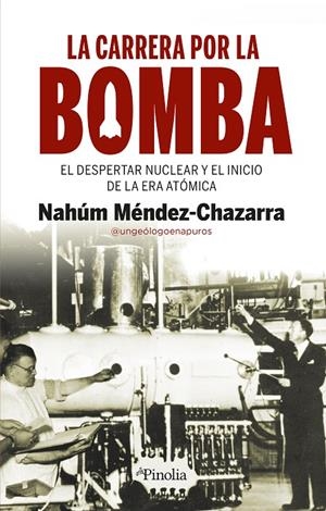 LA CARRERA POR LA BOMBA | 9788418965814 | MÉNDEZ-CHAZARRA, NAHUM | Galatea Llibres | Llibreria online de Reus, Tarragona | Comprar llibres en català i castellà online