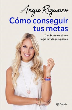 CÓMO CONSEGUIR TUS METAS | 9788408284697 | RIGUEIRO, ANGIE | Galatea Llibres | Llibreria online de Reus, Tarragona | Comprar llibres en català i castellà online