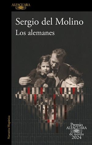 LOS ALEMANES (PREMIO ALFAGUARA DE NOVELA 2024) | 9788420476827 | MOLINO, SERGIO DEL | Galatea Llibres | Llibreria online de Reus, Tarragona | Comprar llibres en català i castellà online