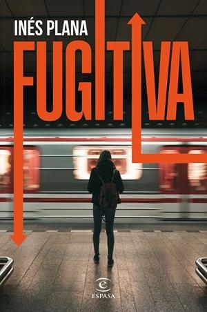 FUGITIVA | 9788467071672 | PLANA GINÉ, INÉS | Galatea Llibres | Librería online de Reus, Tarragona | Comprar libros en catalán y castellano online