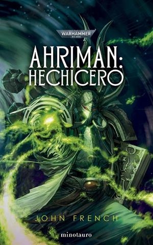AHRIMAN 2 HECHICERO. WARHAMMER 40.000 | 9788445016749 | FRENCH, JOHN | Galatea Llibres | Librería online de Reus, Tarragona | Comprar libros en catalán y castellano online