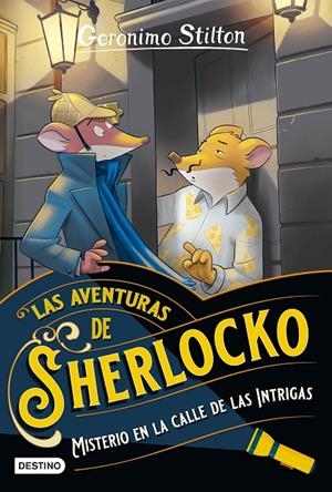 MISTERIO EN LA CALLE DE LAS INTRIGAS. LAS AVENTURAS DE SHERLOCKO. GERONIMO STILTON | 9788408282563 | Galatea Llibres | Llibreria online de Reus, Tarragona | Comprar llibres en català i castellà online