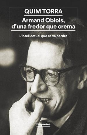 ARMAND OBIOLS, D'UNA FREDOR QUE CREMA | 9788419729200 | TORRA, QUIM | Galatea Llibres | Llibreria online de Reus, Tarragona | Comprar llibres en català i castellà online