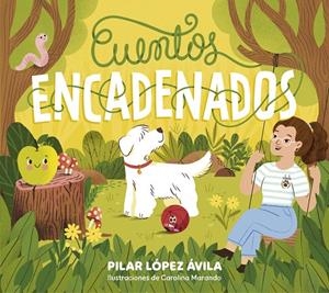 CUENTOS ENCADENADOS | 9788448867102 | LÓPEZ ÁVILA, PILAR | Galatea Llibres | Librería online de Reus, Tarragona | Comprar libros en catalán y castellano online