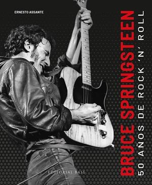 BRUCE SPRINGSTEEN. 50 AÑOS DE ROCK'N'ROLL | 9788410043169 | ASSANTE, ERNESTO | Galatea Llibres | Librería online de Reus, Tarragona | Comprar libros en catalán y castellano online
