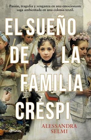 EL SUEÑO DE LA FAMILIA CRESPI | 9788408285465 | SELMI, ALESSANDRA | Galatea Llibres | Llibreria online de Reus, Tarragona | Comprar llibres en català i castellà online