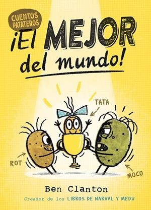 CUENTOS PATATEROS 1. ¡EL MEJOR DEL MUNDO! | 9788426148858 | CLANTON, BEN | Galatea Llibres | Llibreria online de Reus, Tarragona | Comprar llibres en català i castellà online
