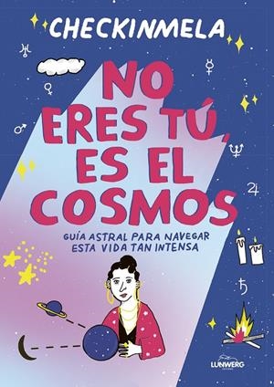 NO ERES TÚ, ES EL COSMOS | 9788419875365 | CHECKINMELA | Galatea Llibres | Llibreria online de Reus, Tarragona | Comprar llibres en català i castellà online