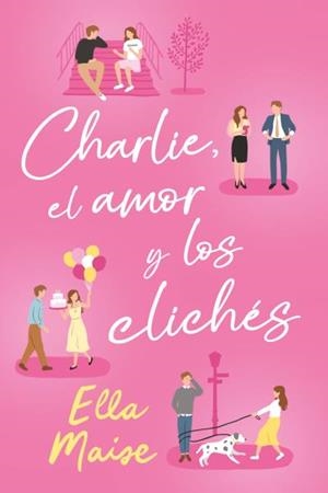 CHARLIE, EL AMOR Y LOS CLICHÉS | 9788419131539 | MAISE, ELLA | Galatea Llibres | Librería online de Reus, Tarragona | Comprar libros en catalán y castellano online