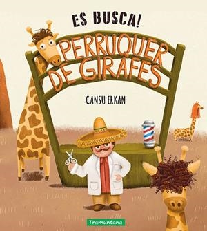 ES BUSCA! PERRUQUER DE GIRAFES | 9788419829085 | ERKAN, CANSU | Galatea Llibres | Librería online de Reus, Tarragona | Comprar libros en catalán y castellano online
