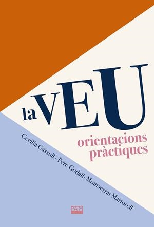 LA VEU ORIENTACIONS PRACTIQUES | 9788491913009 | GASSULL, CECÍLIA | Galatea Llibres | Llibreria online de Reus, Tarragona | Comprar llibres en català i castellà online
