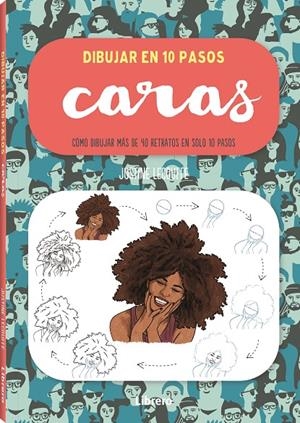 DIBUJAR CARAS EN 10 PASOS | 9788411540490 | LECOUFFE, JUSTINE | Galatea Llibres | Librería online de Reus, Tarragona | Comprar libros en catalán y castellano online