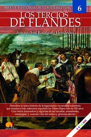 BREVE HISTORIA DE LOS TERCIOS DE FLANDES | 9788413054407 | RODRÍGUEZ HERNÁNDEZ, ANTONIO JOSÉ | Galatea Llibres | Llibreria online de Reus, Tarragona | Comprar llibres en català i castellà online