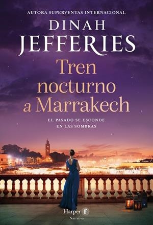 TREN NOCTURNO A MARRAKECH | 9788418976629 | JEFFERIES, DINAH | Galatea Llibres | Librería online de Reus, Tarragona | Comprar libros en catalán y castellano online