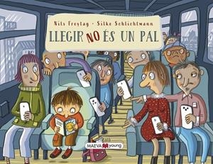 LLEGIR NO ÉS UN PAL | 9788419638632 | FREYTAG , NILS/SCHLICHTMANN, SILKE | Galatea Llibres | Llibreria online de Reus, Tarragona | Comprar llibres en català i castellà online