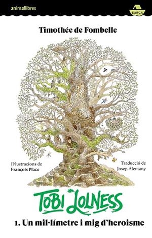 TOBI LOLNESS 1. UN MIL·LÍMETRE I MIG D'HEROISME | 9788419659682 | DE FOMBELLE, TIMOTHÉE | Galatea Llibres | Llibreria online de Reus, Tarragona | Comprar llibres en català i castellà online