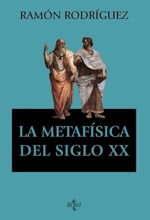 LA METAFISICA DEL SIGLO XX | 9788430990054 | RODRÍGUEZ, RAMÓN | Galatea Llibres | Llibreria online de Reus, Tarragona | Comprar llibres en català i castellà online