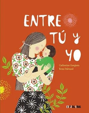 ENTRE TÚ Y YO | 9788419893130 | GUEGUEN, CATHERINE | Galatea Llibres | Llibreria online de Reus, Tarragona | Comprar llibres en català i castellà online