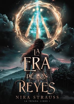 LA ERA DE LOS REYES. LA TRIADA 1 | 9788419988249 | STRAUSS, NIRA | Galatea Llibres | Llibreria online de Reus, Tarragona | Comprar llibres en català i castellà online