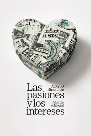 LAS PASIONES Y LOS INTERESES | 9788411485999 | HIRSCHMAN, ALBERT O. | Galatea Llibres | Llibreria online de Reus, Tarragona | Comprar llibres en català i castellà online