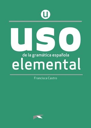 USO DE LA GRAMÁTICA ESPAÑOLA ELEMENTAL | 9788490816257 | CASTRO VIUDEZ, FRANCISCA | Galatea Llibres | Llibreria online de Reus, Tarragona | Comprar llibres en català i castellà online