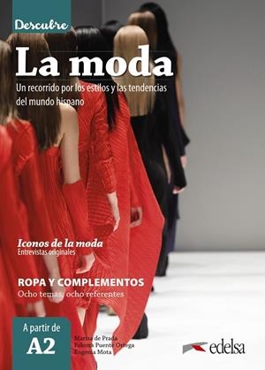 DESCUBRE LA MODA A2 | 9788490818558 | PRADA SEGOVIA, MARISA DE/MOTA MUÑOZ, EUGENIA/PUENTE ORTEGA, PALOMA | Galatea Llibres | Llibreria online de Reus, Tarragona | Comprar llibres en català i castellà online