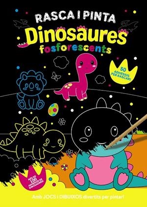 RASCA I PINTA DINOSAURES FOSFORESCENTS | 9788413493091 | VARIOS AUTORES | Galatea Llibres | Llibreria online de Reus, Tarragona | Comprar llibres en català i castellà online