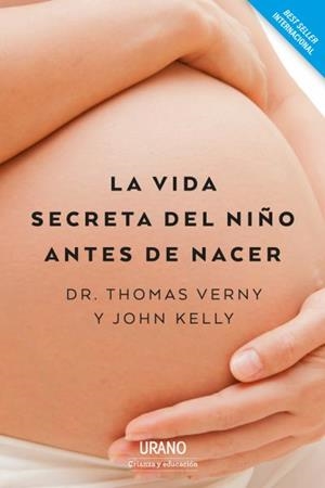 LA VIDA SECRETA DEL NIÑO ANTES DE NACER | 9788417694074 | VERNY, THOMAS/KELLY, JOHN | Galatea Llibres | Llibreria online de Reus, Tarragona | Comprar llibres en català i castellà online