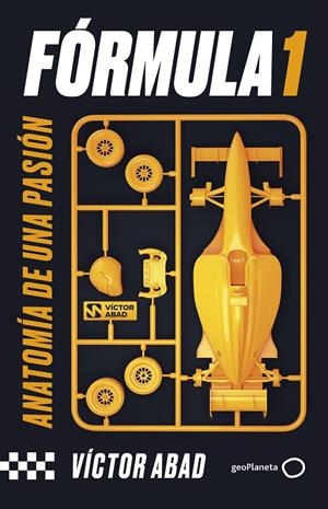 FÓRMULA 1. ANATOMIA DE UNA PASION | 9788408281504 | ABAD, VÍCTOR | Galatea Llibres | Librería online de Reus, Tarragona | Comprar libros en catalán y castellano online