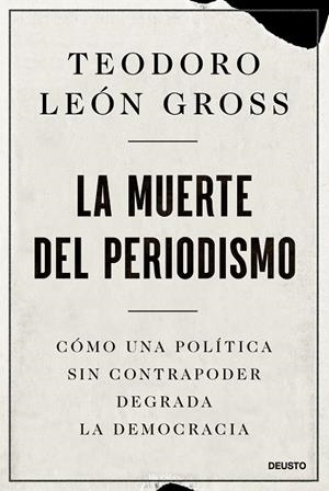 LA MUERTE DEL PERIODISMO | 9788423436958 | LEÓN GROSS, TEODORO | Galatea Llibres | Llibreria online de Reus, Tarragona | Comprar llibres en català i castellà online