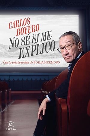 NO SÉ SI ME EXPLICO | 9788467072556 | BOYERO, CARLOS | Galatea Llibres | Librería online de Reus, Tarragona | Comprar libros en catalán y castellano online