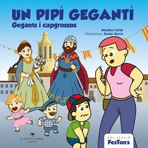 UN PIPÍ GEGANTÍ. GEGANTS I CAPGROSSOS | 9788419747273 | CARBÓ, AMADEU | Galatea Llibres | Llibreria online de Reus, Tarragona | Comprar llibres en català i castellà online