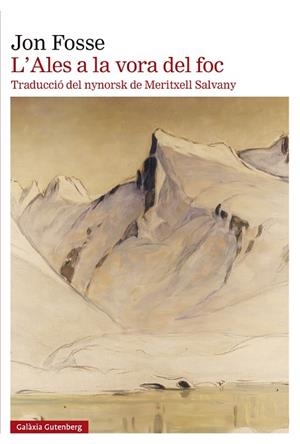 L'ALES A LA VORA DEL FOC | 9788410107021 | FOSSE, JON | Galatea Llibres | Librería online de Reus, Tarragona | Comprar libros en catalán y castellano online