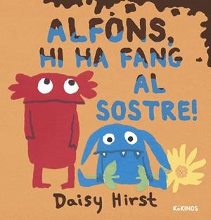 ALFONS, HI HA FANG AL SOSTRE! | 9788419475473 | HIRST, DAISY | Galatea Llibres | Llibreria online de Reus, Tarragona | Comprar llibres en català i castellà online