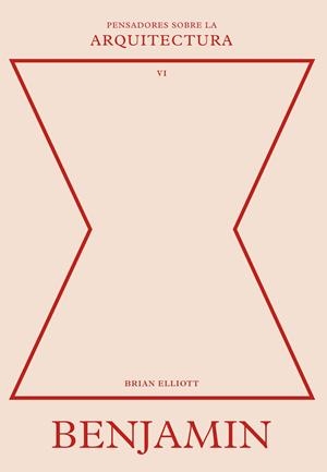BENJAMIN SOBRE LA ARQUITECTURA | 9788410121126 | ELLIOTT, BRIAN | Galatea Llibres | Llibreria online de Reus, Tarragona | Comprar llibres en català i castellà online