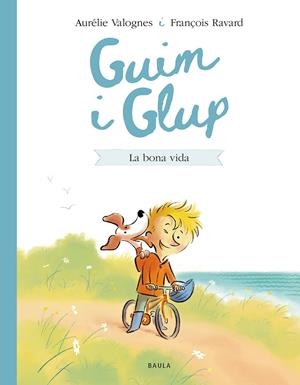 LA BONA VIDA. GUIM I GLUP | 9788447953226 | VALOGNES, AURÉLIE | Galatea Llibres | Llibreria online de Reus, Tarragona | Comprar llibres en català i castellà online