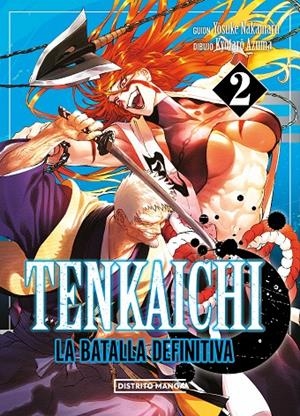 TENKAICHI: LA BATALLA DEFINITIVA 2 | 9788419686411 | NAKAMARU, YOSUKE/AZUMA, KYÔTARÔ | Galatea Llibres | Librería online de Reus, Tarragona | Comprar libros en catalán y castellano online