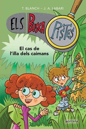 ELS BUSCAPISTES 5 - EL CAS DE L'ILLA DELS CAIMANS | 9788419241610 | BLANCH, TERESA/LABARI, JOSÉ ÁNGEL | Galatea Llibres | Librería online de Reus, Tarragona | Comprar libros en catalán y castellano online