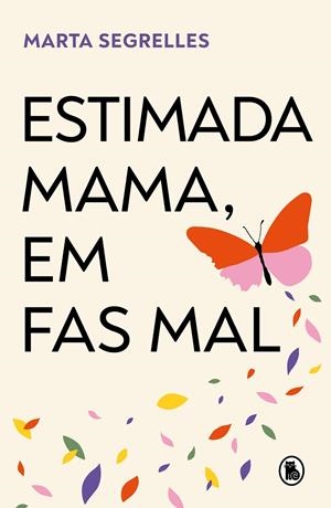 ESTIMADA MAMA, EM FAS MAL | 9788402429643 | SEGRELLES, MARTA | Galatea Llibres | Llibreria online de Reus, Tarragona | Comprar llibres en català i castellà online