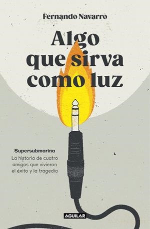 ALGO QUE SIRVA COMO LUZ | 9788403524040 | NAVARRO, FERNANDO | Galatea Llibres | Llibreria online de Reus, Tarragona | Comprar llibres en català i castellà online