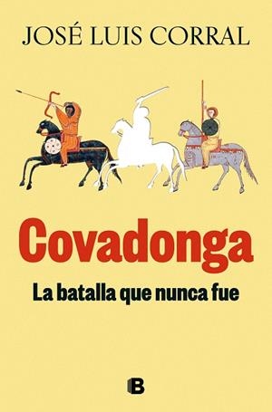 COVADONGA, LA BATALLA QUE NUNCA FUE | 9788466678346 | CORRAL, JOSÉ LUIS | Galatea Llibres | Llibreria online de Reus, Tarragona | Comprar llibres en català i castellà online