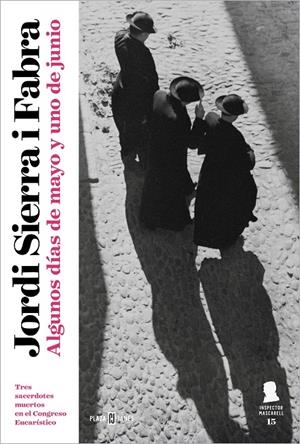 ALGUNOS DÍAS DE MAYO Y UNO DE JUNIO (MASCARELL 15) | 9788401033650 | SIERRA I FABRA, JORDI | Galatea Llibres | Llibreria online de Reus, Tarragona | Comprar llibres en català i castellà online