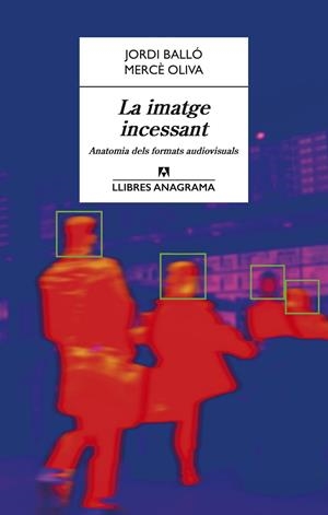 LA IMATGE INCESSANT | 9788433923189 | BALLÓ, JORDI/OLIVA, MERCÈ | Galatea Llibres | Librería online de Reus, Tarragona | Comprar libros en catalán y castellano online