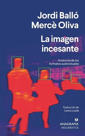 LA IMAGEN INCESANTE | 9788433922991 | BALLÓ, JORDI/OLIVA, MERCÈ | Galatea Llibres | Llibreria online de Reus, Tarragona | Comprar llibres en català i castellà online