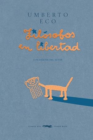 FILÓSOFOS EN LIBERTAD | 9788412782035 | ECO, UMBERTO | Galatea Llibres | Llibreria online de Reus, Tarragona | Comprar llibres en català i castellà online