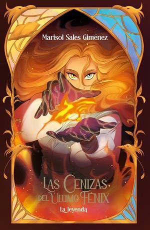 LAS CENIZAS DEL ÚLTIMO FÉNIX. LA LEYENDA | 9788491427094 | SALES GIMÉNEZ, MARISOL | Galatea Llibres | Llibreria online de Reus, Tarragona | Comprar llibres en català i castellà online